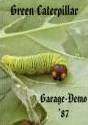 Green Caterpillar : Garage-Demo
